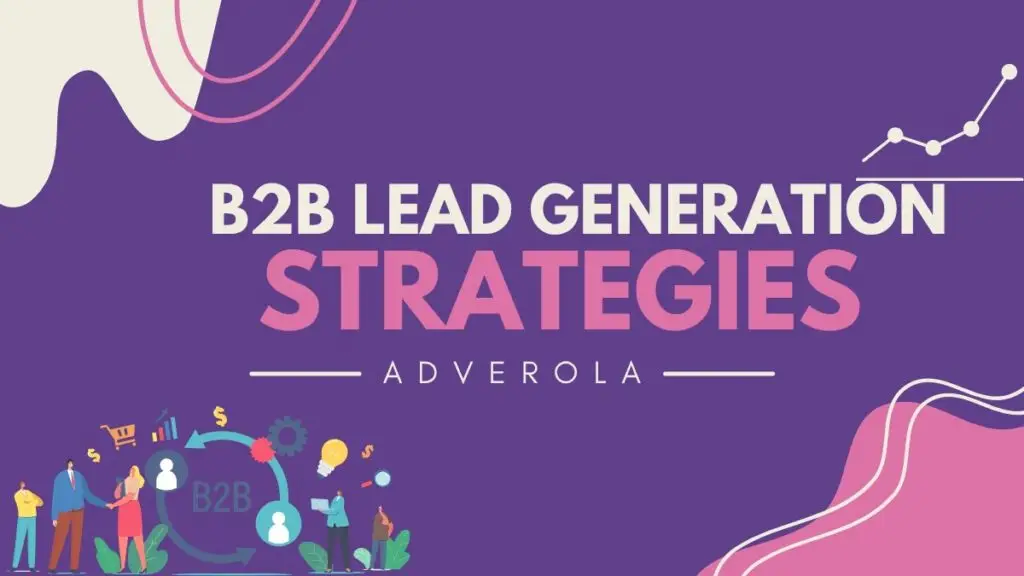 7 proven B2B lead generation strategies for small businesses